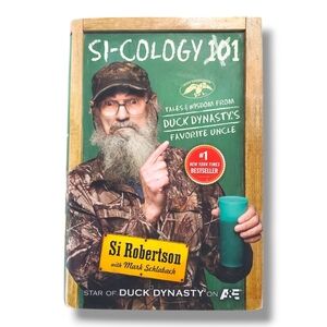 Si-Cology 1 : Tales and Wisdom from Duck Dynasty's Favorite HC/DJ 2013 Book